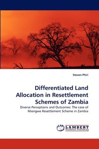 bokomslag Differentiated Land Allocation in Resettlement Schemes of Zambia
