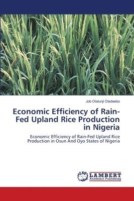 Economic Efficiency of Rain-Fed Upland Rice Production in Nigeria 1