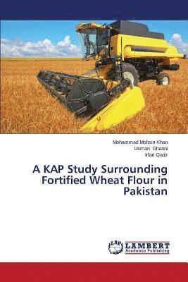A KAP Study Surrounding Fortified Wheat Flour in Pakistan 1
