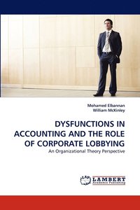 bokomslag Dysfunctions in Accounting and the Role of Corporate Lobbying