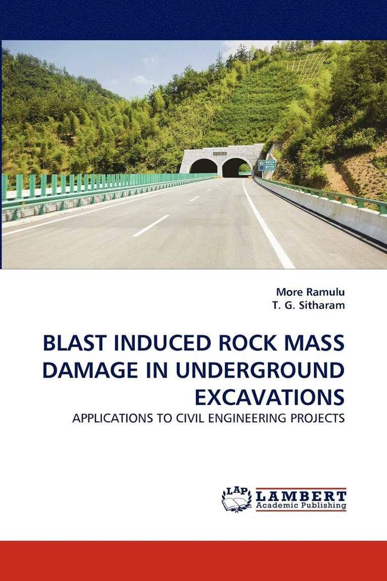 Blast Induced Rock Mass Damage in Underground Excavations 1