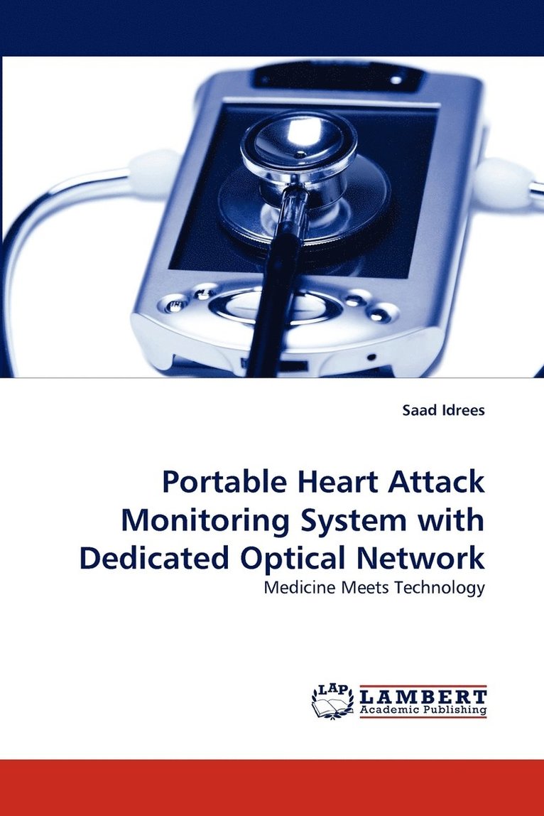 Portable Heart Attack Monitoring System with Dedicated Optical Network 1