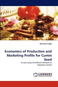 bokomslag Economics of Production and Marketing Profile for Cumin Seed