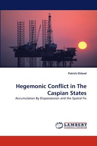 bokomslag Hegemonic Conflict in The Caspian States