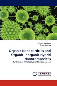 bokomslag Organic Nanoparticles and Organic-Inorganic Hybrid Nanocomposites