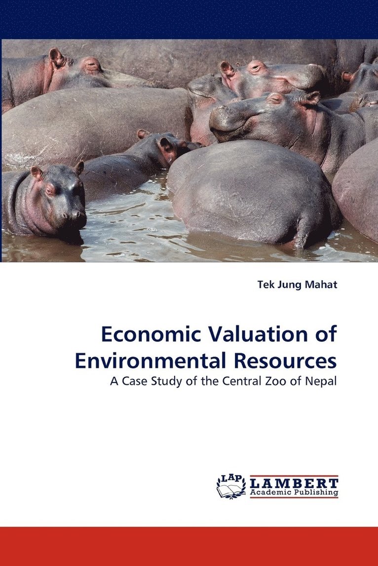 Economic Valuation of Environmental Resources 1