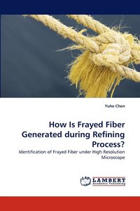 bokomslag How Is Frayed Fiber Generated During Refining Process?