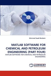 bokomslag MATLAB Software for Chemical and Petroleum Engineering (Part Four)