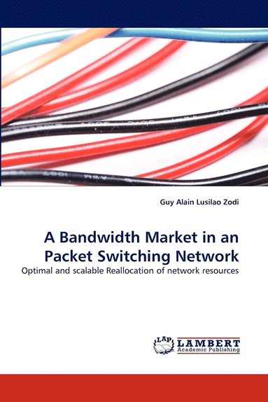 bokomslag A Bandwidth Market in an Packet Switching Network