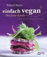 Roland Rauter - einfach vegan - Die feine Küche, Häftad