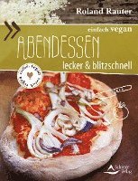 einfach vegan: Abendessen 1