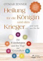Otmar Jenner - Heilung für die Königin und den Krieger ... und nicht nur für die, Häftad