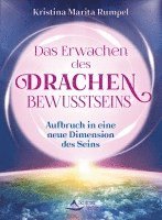 Kristina Marita Rumpel - Das Erwachen des Drachenbewusstseins, Inbunden