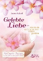 bokomslag Gelebte Liebe - wie wir ein glückliches Leben gestalten