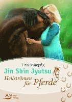 bokomslag Jin Shin Jyutsu - Heilströmen für Pferde