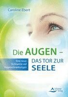 bokomslag Die Augen - Das Tor zur Seele