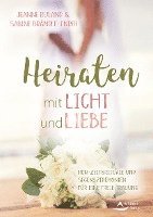 bokomslag Heiraten mit Licht und Liebe