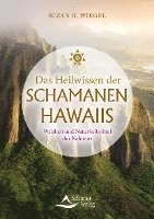 bokomslag Das Heilwissen der Schamanen Hawaiis