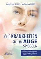 Caroline Ebert, Andreas Ebert - Wie Krankheiten sich im Auge spiegeln, Häftad