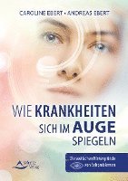 bokomslag Wie Krankheiten sich im Auge spiegeln