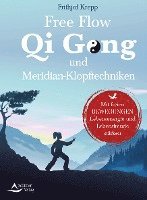 Frithjof Krepp - Free Flow Qi Gong und Meridian-Klopftechniken, Inbunden