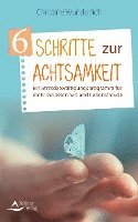 Christine Wunderlich - 6 Schritte zur Achtsamkeit, Häftad