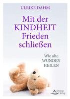 Mit der Kindheit Frieden schließen 1