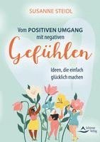 Susanne Steidl - Vom positiven Umgang mit negativen Gefühlen, Häftad