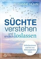 bokomslag Süchte verstehen und endlich loslassen