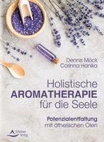 bokomslag Holistische Aromatherapie für die Seele