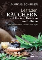 Leitfaden Räuchern mit Harzen, Kräutern und Hölzern 1