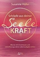 bokomslag Schöpfe aus deiner Seele Kraft