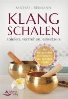 bokomslag Klangschalen spielen, verstehen, einsetzen