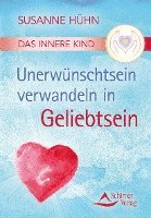 bokomslag Das Innere Kind - Unerwünschtsein verwandeln in Geliebtsein