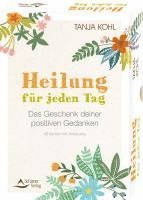 bokomslag Heilung für jeden Tag - Das Geschenk deiner positiven Gedanken