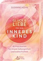 Susanne Hühn, Schirner Verlag GmbH & Co. KG - Glück und Liebe für dein Inneres Kind - 40 Praxiskarten für innere Geborgenheit und wahre Freiheit, Häftad. Tillgänglighet: Lägg i varukorg