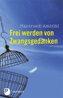 bokomslag Frei werden von Zwangsgedanken