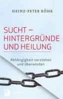 bokomslag Sucht - Hintergründe und Heilung