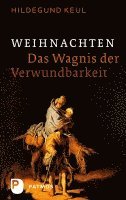 bokomslag Weihnachten - Das Wagnis der Verwundbarkeit