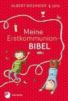 Albert Biesinger, Sarah Biesinger - Meine Erstkommunionbibel, Inbunden