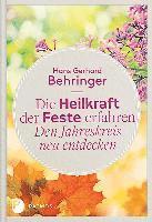 Die Heilkraft der Feste erfahren - Den Jahreskreis neu entdecken