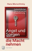 bokomslag Angst und Sorgen die Macht nehmen