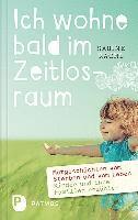 Sabine Rachl - Ich wohne bald im Zeitlosraum, Inbunden