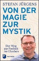 Stefan Jürgens - Von der Magie zur Mystik, Inbunden