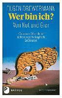 Eugen Drewermann - Wer bin ich? Von Not und Gier, Inbunden