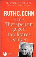 Ruth C. Cohn - Eine Therapeutin gegen totalitäres Denken 1