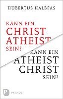 bokomslag Kann ein Christ Atheist sein? Kann ein Atheist Christ sein?