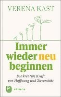 Verena Kast - Immer wieder neu beginnen, Inbunden