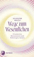 Sylvester Walch - Wege zum Wesentlichen, Inbunden