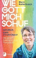bokomslag Wie Gott mich schuf